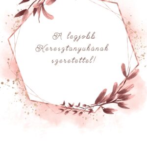 A legjobb Keresztanyukának szeretettel!